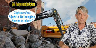 Zeytinburnu'nda Şehrin geleceğine hançer vuruluyor