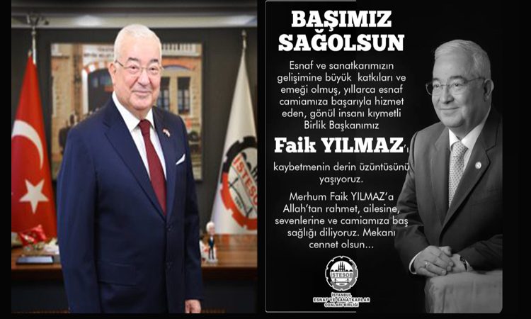 İSTESOB Başkanı Faik Yılmaz Hayatını Kaybetti