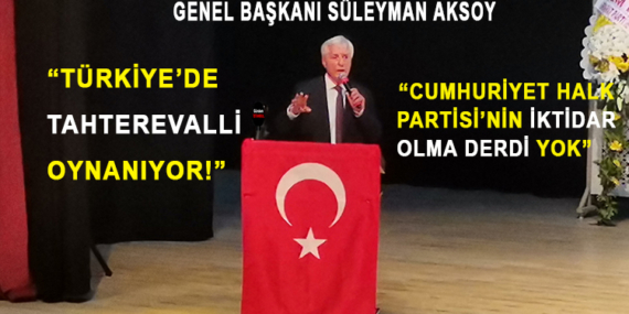 “Türkiye’de Bir Tahterevalli Oyunu Oynanıyor”