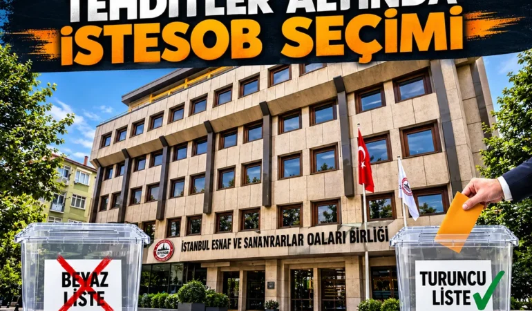 Tehditler Altında İSTESOB Seçimi: Esnafın İradesi Sandığa Yansımadı